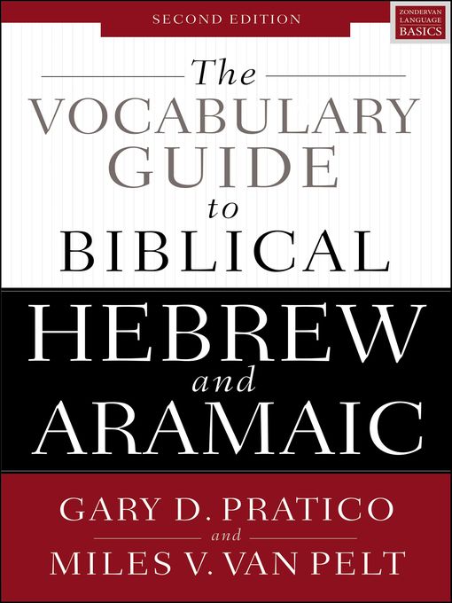 Upplýsingar um The Vocabulary Guide to Biblical Hebrew and Aramaic eftir Gary D. Pratico - Biðlisti
